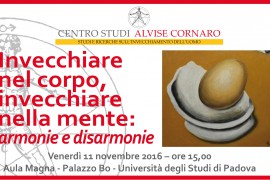 Invecchiare nel corpo, invecchiare nella mente: armonie disarmonie. Programma convegno 11 novembre 2016