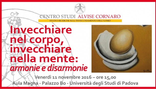 Invecchiare nel corpo, invecchiare nella mente: armonie disarmonie. Programma convegno 11 novembre 2016